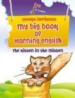 My big book of learning english - The kitten in the mitten | Steluta Istratescu