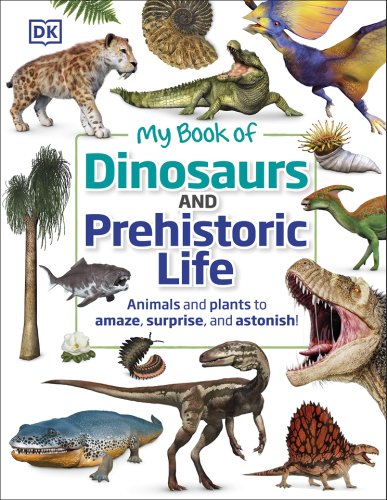 My Book of Dinosaurs and Prehistoric Life | DK