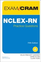 NCLEX-RN Practice Questions Exam Cram | Wilda Rinehart, Diann Sloan, Clara Hurd