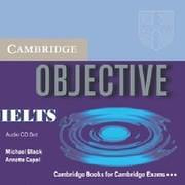 Objective IELTS Advanced Audio CDs (3) | Annette Capel, Michael Black