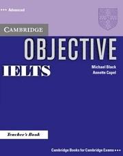 Objective IELTS Advanced (Teacher's Book) | Annette Capel, Michael Black