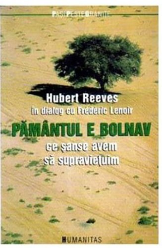Pamantul e bolnav | Hubert Reeves