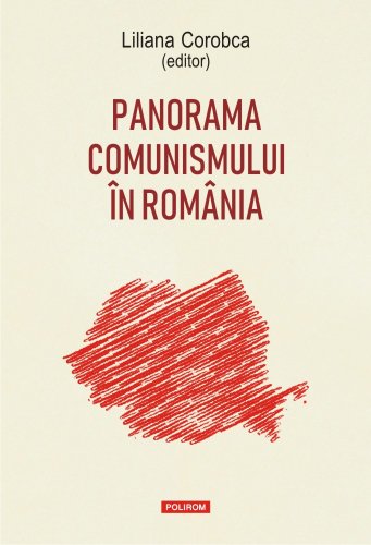 Panorama comunismului in Romania | Liliana Corobca