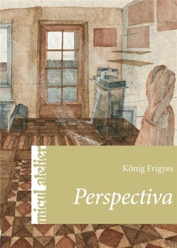 Perspectiva | Konig Frigyes