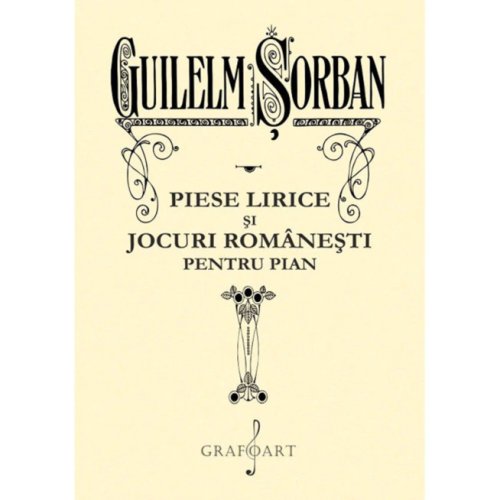 Piese lirice si jocuri romanesti pentru pian | Gulielm Sorban