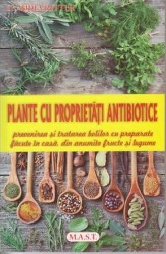 M.a.s.t. - Plante cu proprietati antibiotice | claudia ritter