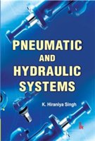 Pneumatic and Hydraulic Systems | K. Hiraniya Singh