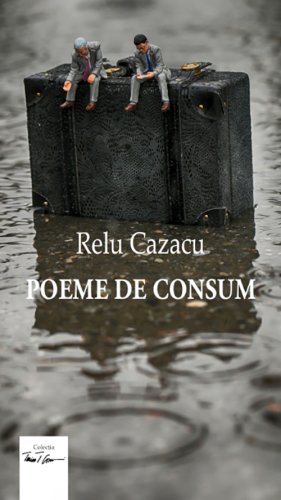 Tracus Arte - Poeme de consum | relu cazacu