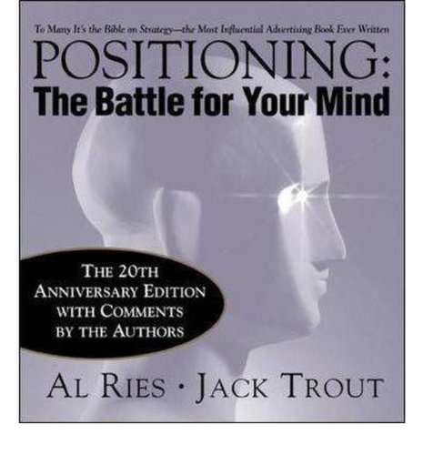 Mcgraw Hill Higher Education - Positioning: the battle for your mind | al ries, jack trout