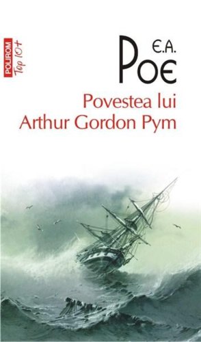  Povestea lui Arthur Gordon Pym (Top 10) | Edgar Allan Poe
