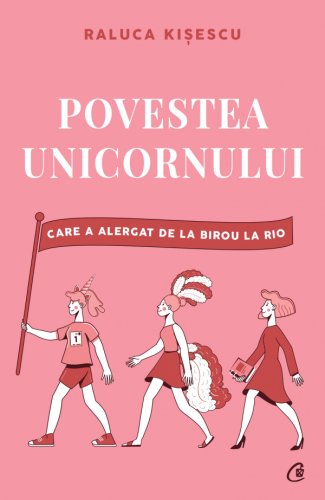 Povestea unicornului | Raluca Kisescu