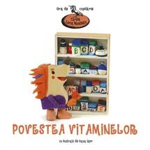 Povestea vitaminelor | Lucia Muntean