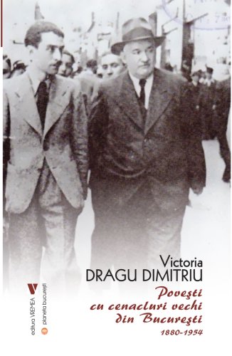Vremea - Povesti cu cenacluri vechi din bucuresti 1880-1954 | victoria dragu-dimitriu