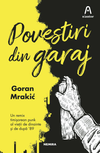 Povestiri din garaj | Goran Mrakic