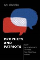 Prophets and Patriots | Ruth Braunstein
