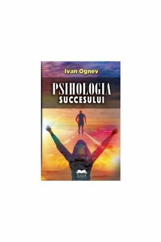Psihologia succesului | Ivan Ognev 