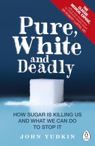 Pure, White and Deadly | John Yudkin