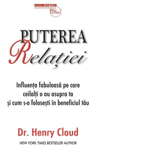 Puterea relatiei | Ph.D. Dr. Henry Cloud