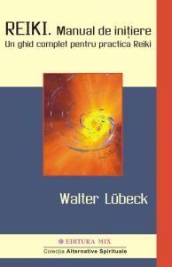 Reiki. Manual de initiere | Walter Lubeck