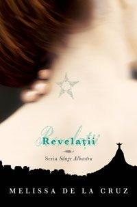 Revelatii (Sange Albastru, vol. 3) | Melissa de la Cruz
