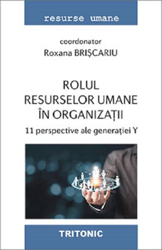  Rolul resurselor umane in organizatii | Roxana Briscariu