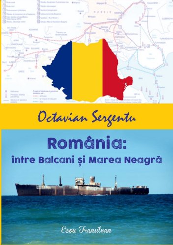 Ecou Transilvan - Romania: intre balcani si marea neagra | octavian sergentu