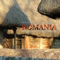 Romania. Invitatie la calatorie (romana & engleza) | Dana Voiculescu, Daniel Focsa