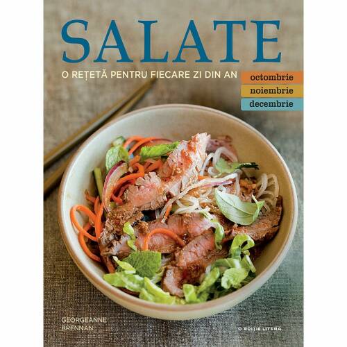 Salate. O reteta pentru fiecare zi din an (Vol. 4) | Georgeanne Brennan