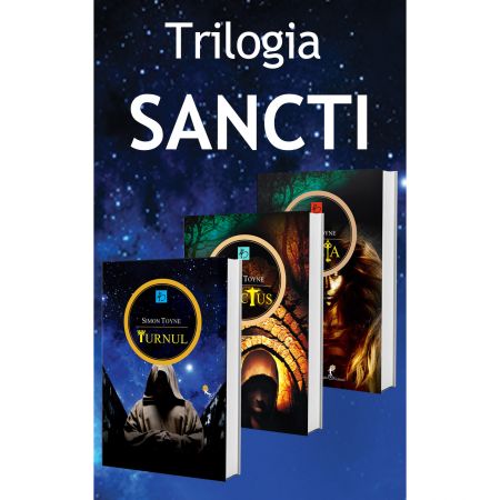 Set de carti trilogia Sancti. Sanctus, Cheia, Turnul | Simon Toyne
