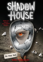 Scholastic Us - Shadow house: no way out | dan poblocki