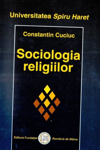 Sociologia religiilor | Constantin Cuciuc