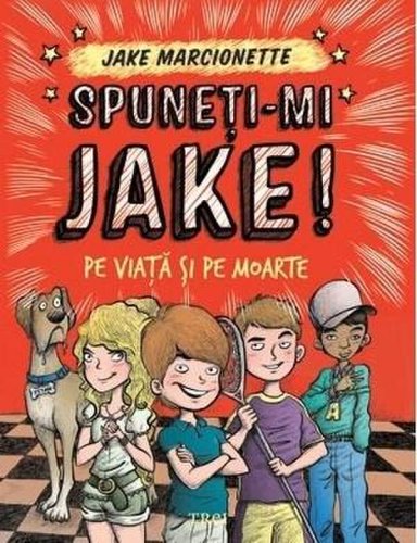 Spuneti-mi Jake, Pe viata si pe moarte, Vol. 2 | Jake Marcionette