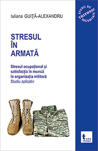 Stresul in armata - Vol. II | Iuliana Guita-Alexandru