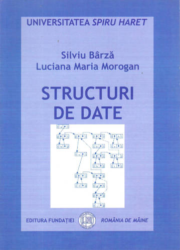 Structuri de date | Silviu Barza, Luciana Maria Morogan