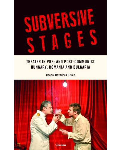 Subversive Stages | Ileana Alexandra Orlich