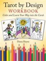 Tarot by design workbook | diana (diana heyne) heyne