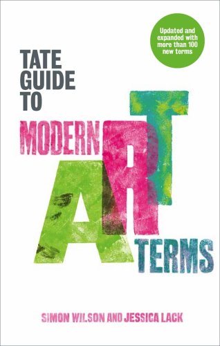 Tate Guide to Modern Art Terms | Jessica Lack, Simon Wilson