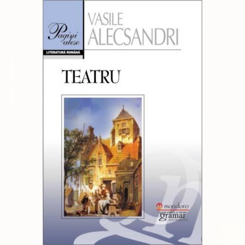 Teatru | Vasile Alecsandri