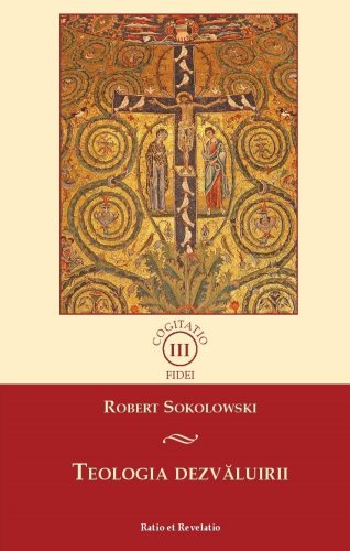 Teologia dezvaluirii | Robert Sokolowski