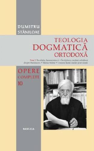 Basilica - Teologia dogmatica ortodoxa | dumitru staniloae