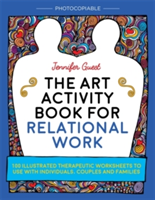 The Art Activity Book for Relational Work | Jennifer Guest