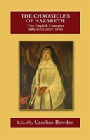 The Chronicles of Nazareth (The English Convent), Bruges: 1629-1793 | 