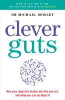 The Clever Guts Diet | Michael Mosley