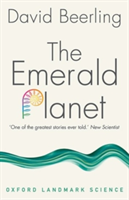 The Emerald Planet | David (Professor of Paleoclimatology at the University of Sheffield) Beerling