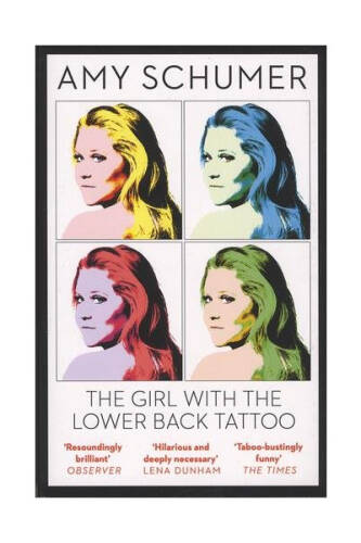 Harpercollins Publishers - The girl with the lower back tattoo | amy schumer