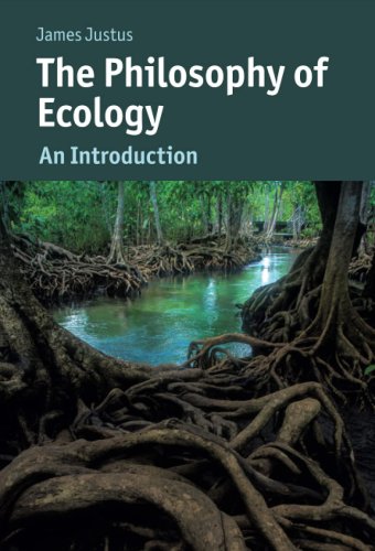 The Philosophy of Ecology | James Justus