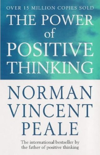The Power of Positive Thinking | Norman Vincent Peale
