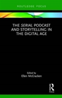 Taylor & Francis Ltd - The serial podcast and storytelling in the digital age |