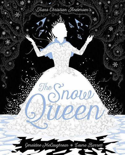 The Snow Queen | Geraldine McCaughrean, Hans Christian Andersen