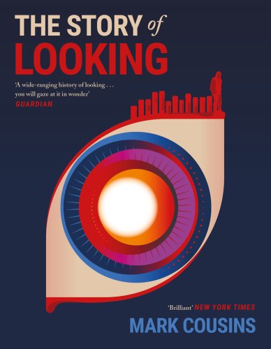 The Story of Looking | Mark Cousins
